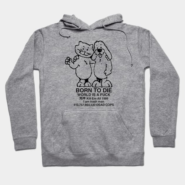 Born to die Hoodie by tsukyuo